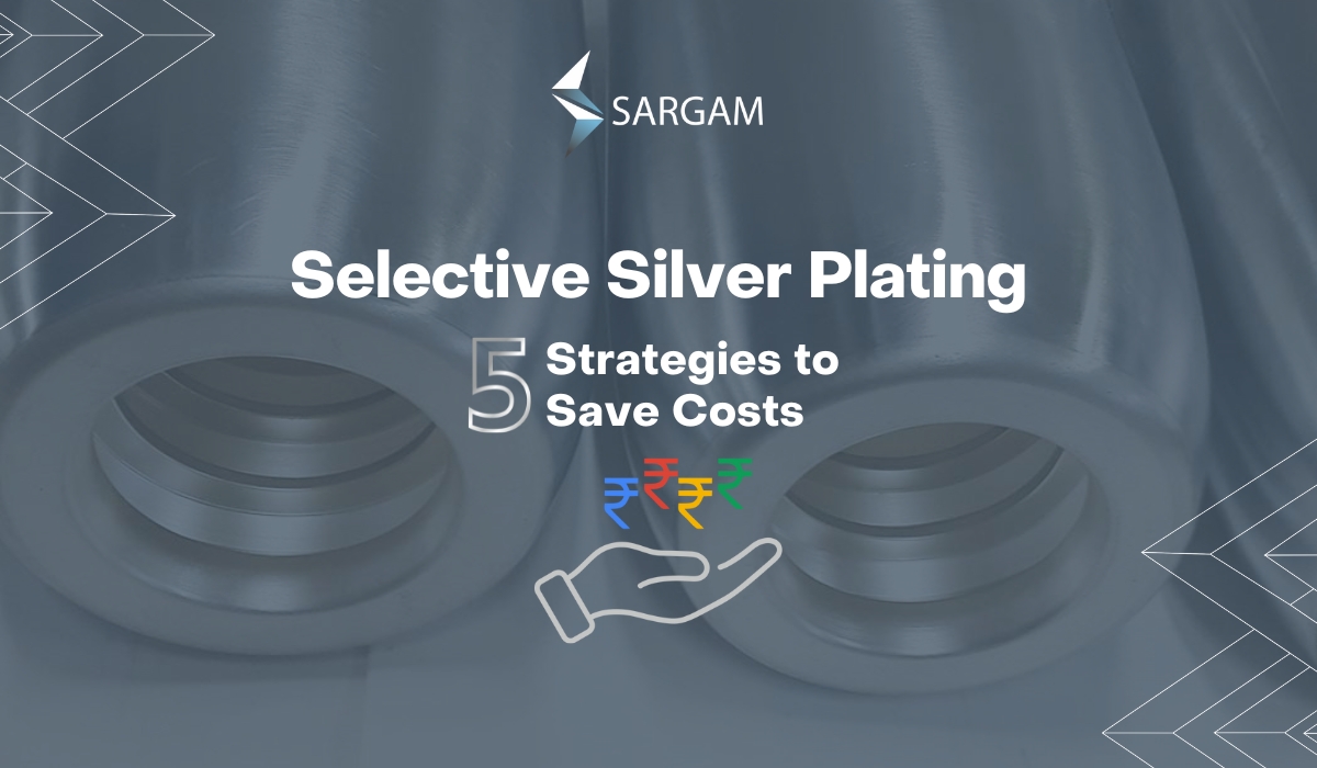Selective Silver Plating 5 Strategies to Save Costs